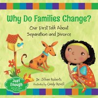 bokomslag Why Do Families Change?: Our First Talk about Separation and Divorce