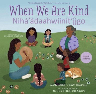 bokomslag When We Are Kind / Nihá'ádaahwiinít'íigo