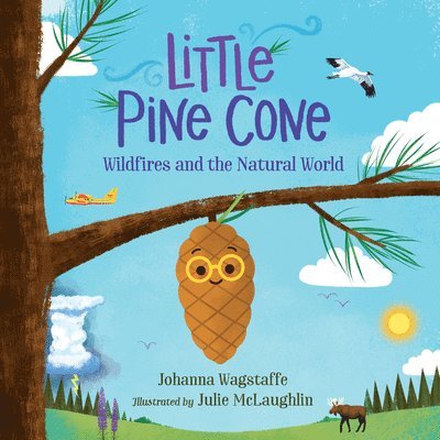Little Pine Cone: Wildfires and the Natural World 1