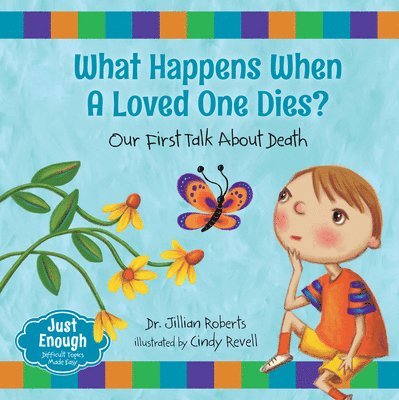 What Happens When a Loved One Dies?: Our First Talk about Death 1