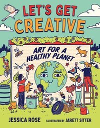 bokomslag Let's Get Creative: Art for a Healthy Planet