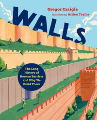 bokomslag Walls: The Long History of Human Barriers and Why We Build Them