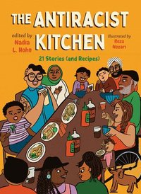 bokomslag The Antiracist Kitchen: 21 Stories (and Recipes)