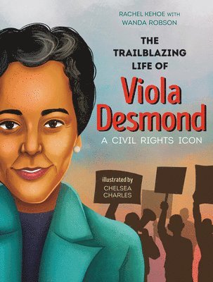 bokomslag The Trailblazing Life of Viola Desmond: A Civil Rights Icon