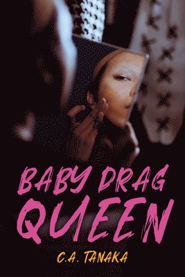 C. a. Tanaka - Baby Drag Queen, Häftad