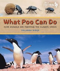bokomslag What Poo Can Do: How Animals Are Fighting the Climate Crisis