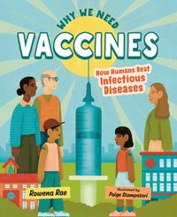 bokomslag Why We Need Vaccines