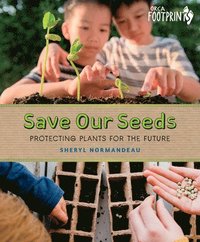 bokomslag Save Our Seeds: Protecting Plants for the Future