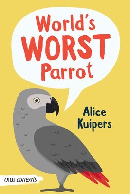Alice Kuipers - World's Worst Parrot, Häftad