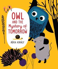 bokomslag Owl and the Mystery of Tomorrow
