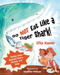 bokomslag Do Not Eat Like a Tiger Shark!