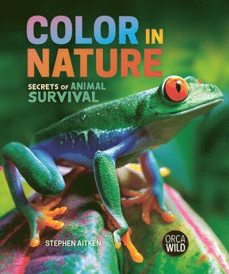 bokomslag Color in Nature: Secrets of Animal Survival