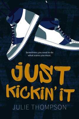 Julie Thompson - Just Kickin' It, Häftad