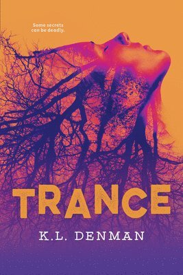 K. L. Denman - Trance, Häftad
