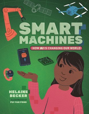 Smart Machines: How AI Is Changing Our World 1