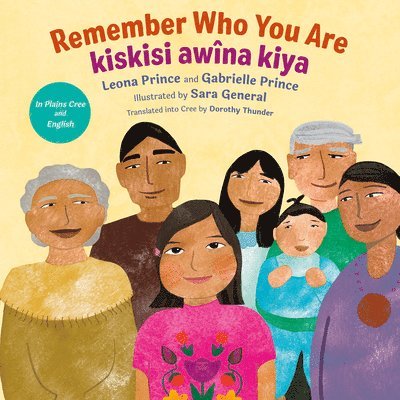 Leona Prince, Gabrielle Prince - Remember Who You Are / Kiskisi Awîna Kiya, Inbunden