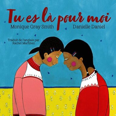 Monique Gray Smith - Tu es là pour moi, Häftad