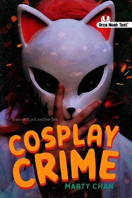 Marty Chan - Cosplay Crime (Noah Text Edition), Häftad