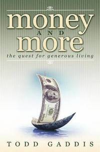 bokomslag Money and More: The Quest for Generous Living