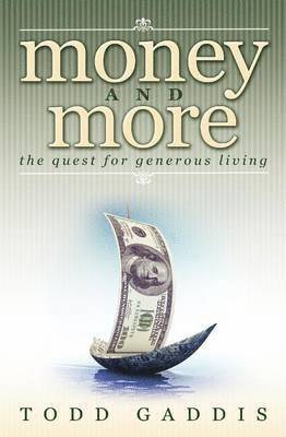 bokomslag Money and More: The Quest for Generous Living