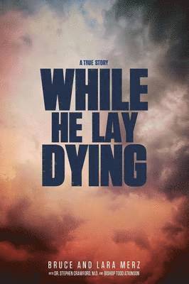 While He Lay Dying 1