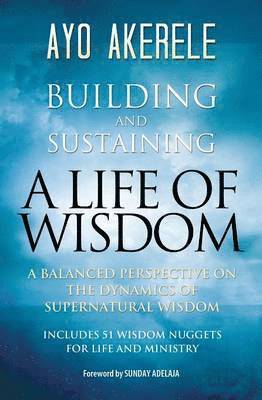 Building and Sustaining a Life of Wisdom 1