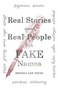 bokomslag Real Stories about Real People with Fake Names