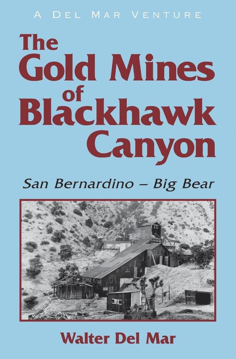 The Gold Mines of Blackhawk Canyon 1