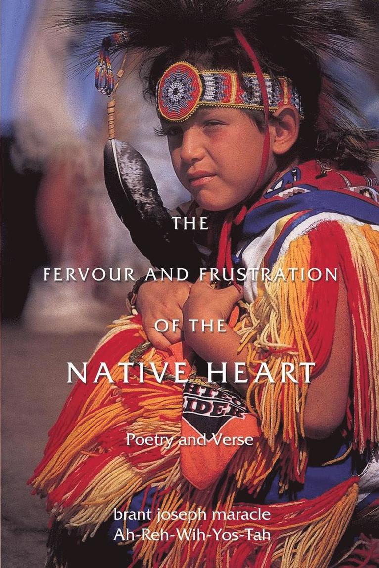 The Fervour and Frustration of the Native Heart 1