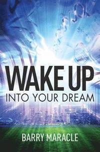 bokomslag Wake Up Into Your Dream
