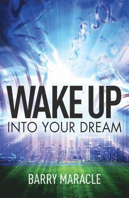 bokomslag Wake Up Into Your Dream