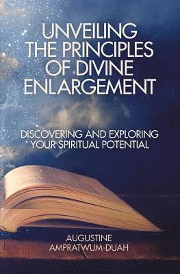 bokomslag Unveiling the Principles of Divine Enlargement