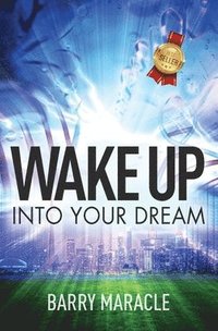 bokomslag Wake Up Into Your Dream