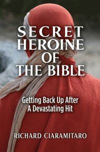 bokomslag Secret Heroine of the Bible