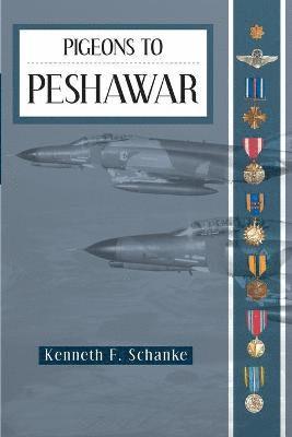 Kenneth F Schanke, Kenneth F. Schanke - Pigeons to Peshawar, Häftad
