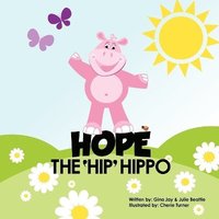 bokomslag Hope the Hip Hippo