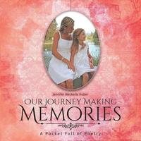 bokomslag Our Journey Making Memories