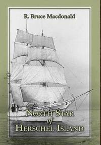 bokomslag North Star of Herschel Island - The Last Canadian Arctic Fur Trading Ship.