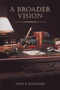 bokomslag A Broader Vision