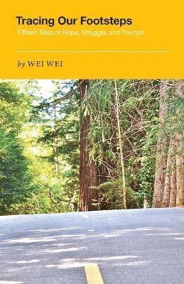 Wei Wei - Tracing Our Footsteps, Häftad