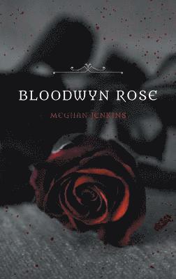 Bloodwyn Rose 1