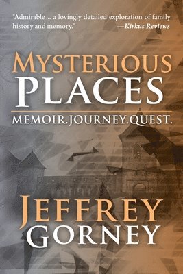 Jeffrey Gorney - Mysterious Places, Häftad