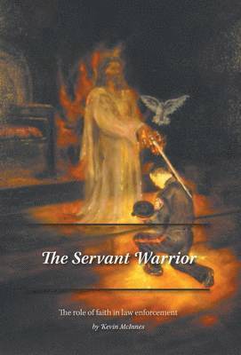 Kevin McInnes - Servant Warrior, Inbunden