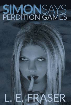 L E Fraser, L. E. Fraser, L.E. Fraser - Simon Says, Inbunden