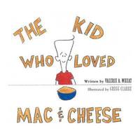 bokomslag The Kid Who Loved Mac and Cheese