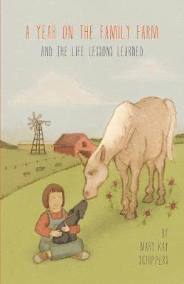 Mary Kay Schippers - Year on the Family Farm, Häftad