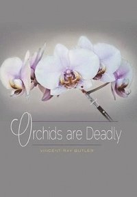 bokomslag Orchids are Deadly