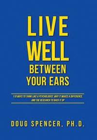 bokomslag Live Well Between Your Ears