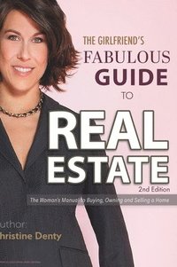 bokomslag The Girlfriend's Fabulous Guide to Real Estate