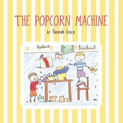 Hannah Grace, Thelma Barer-Stein - Popcorn Machine, Häftad